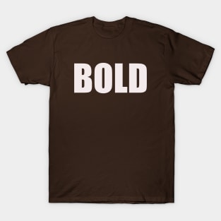 bold T-Shirt